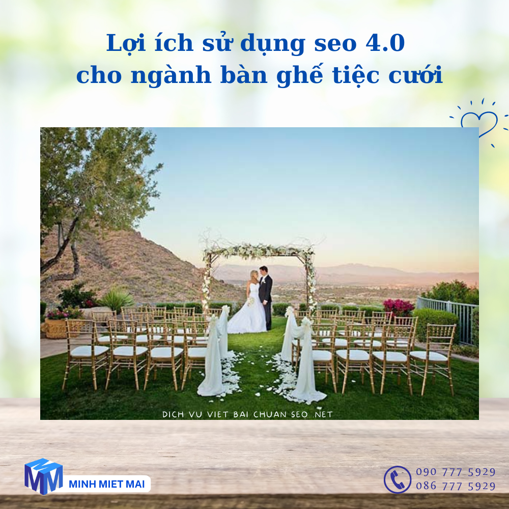 Lợi ích của việc sử dụng seo 4.0 cho ngành bàn ghế tiệc cưới